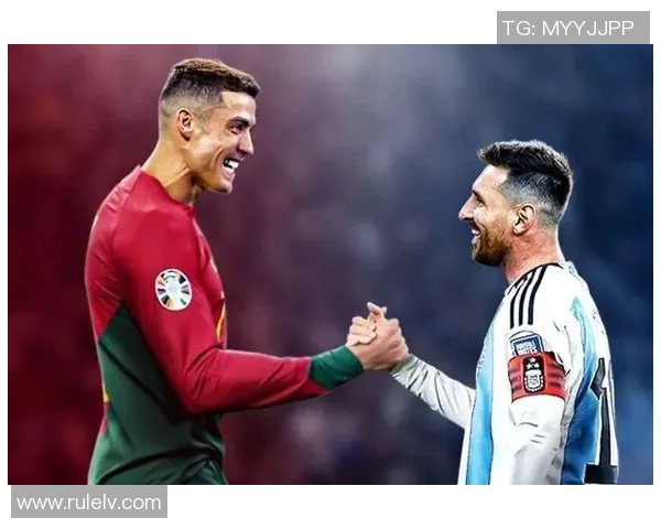 足球巨星对决梅西与C罗谁能在巅峰之战中笑傲群雄